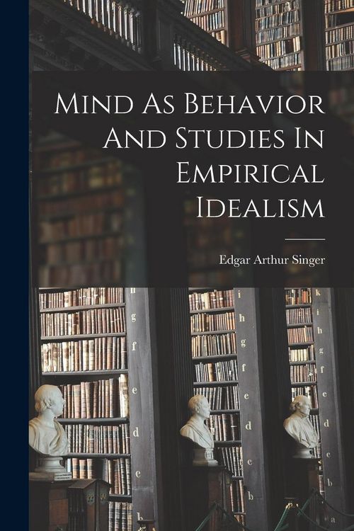 Produktbild: Mind As Behavior And Studies In Empirical Idealism