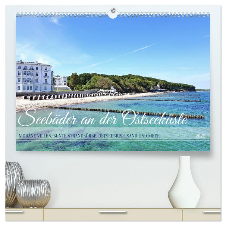 Produktbild: Seeb&auml;der an der Ostseek&uuml;ste - Mod&auml;ne Villen, bunte Strandk&ouml;rbe, Ostseebrise, Sand und Meer (hochwertiger Premium Wandkalender 2026 DIN A2 quer), Kunstdruck in Hochglanz
