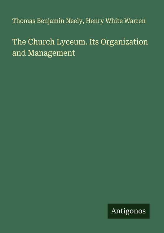 Produktbild: The Church Lyceum. Its Organization and Management