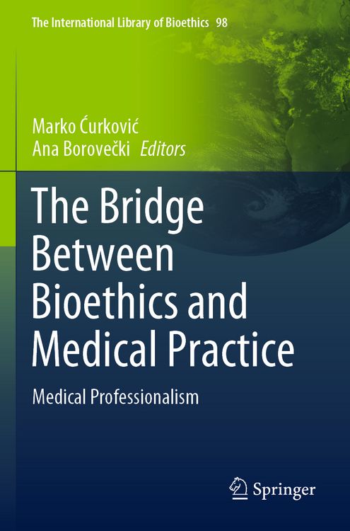 Produktbild: The Bridge Between Bioethics and Medical Practice