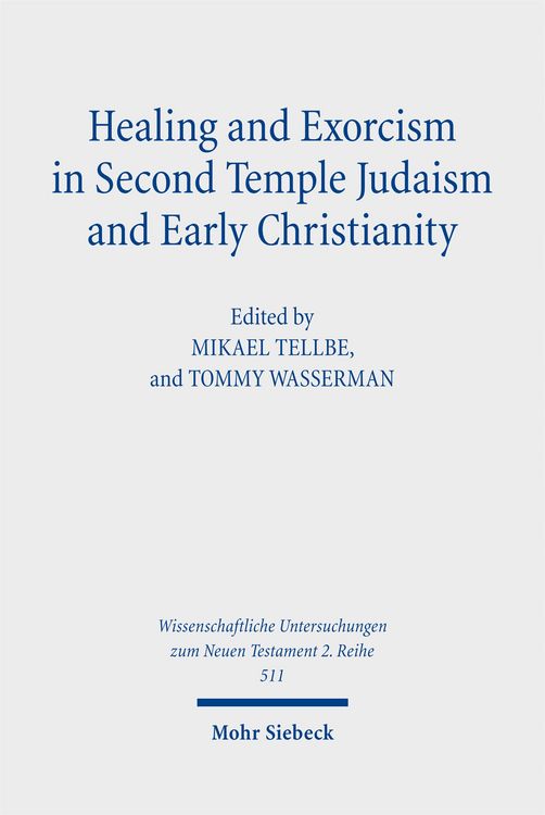 Produktbild: Healing and Exorcism in Second Temple Judaism and Early Christianity