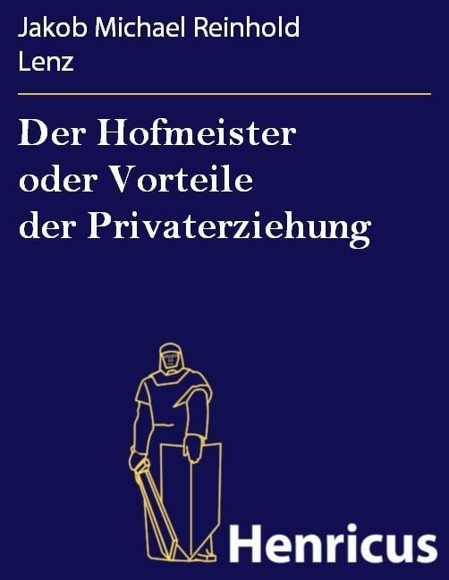 Produktbild: Der Hofmeister oder Vorteile der Privaterziehung