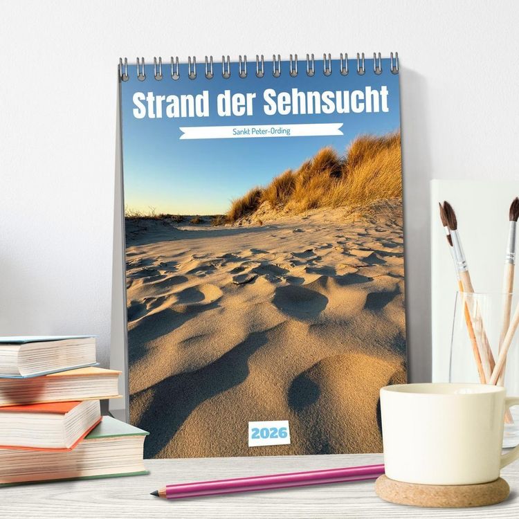 Produktbild: Strand der Sehnsucht - Sankt Peter-Ording (Tischkalender 2026 DIN A5 hoch), CALVENDO Monatskalender