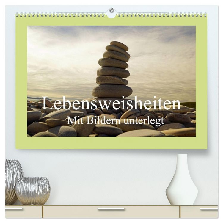 Produktbild: Lebensweisheiten mit Bildern unterlegt (hochwertiger Premium Wandkalender 2026 DIN A2 quer), Kunstdruck in Hochglanz