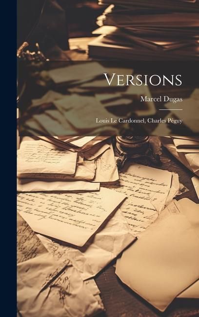 Produktbild: Versions: Louis Le Cardonnel, Charles P&eacute;guy