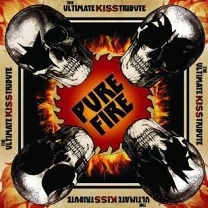 Produktbild: Pure Fire - The Ultimate KISS Tribute