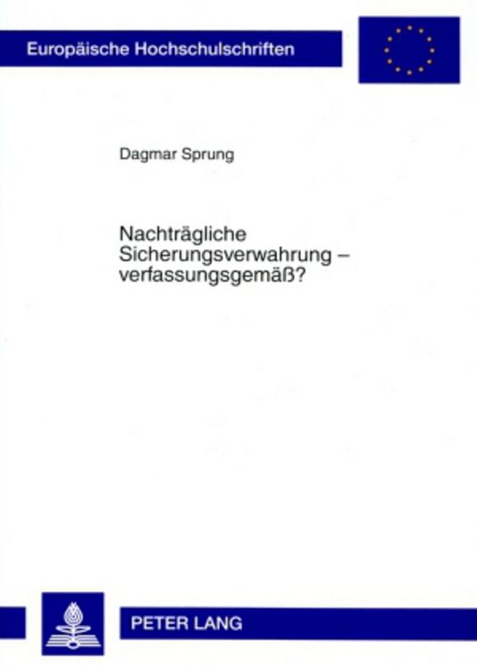 Produktbild: Nachtr&auml;gliche Sicherungsverwahrung &ndash; verfassungsgem&auml;&szlig;?