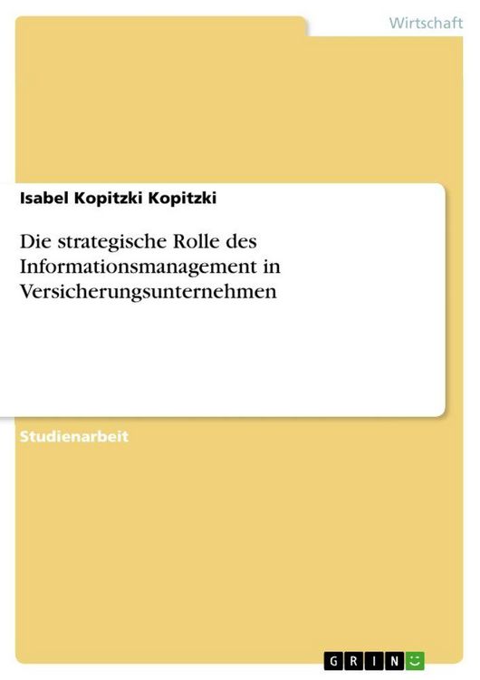 Produktbild: Die strategische Rolle des Informationsmanagement in Versicherungsunternehmen