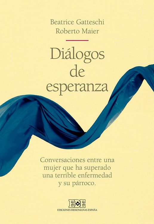 Produktbild: Di&aacute;logos de esperanza : conversaciones entre una mujer que ha superado una terrible enfermedad y su p&aacute;rroco