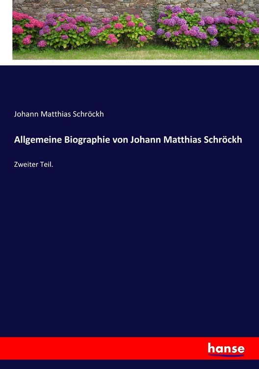 Produktbild: Allgemeine Biographie von Johann Matthias Schr&ouml;ckh