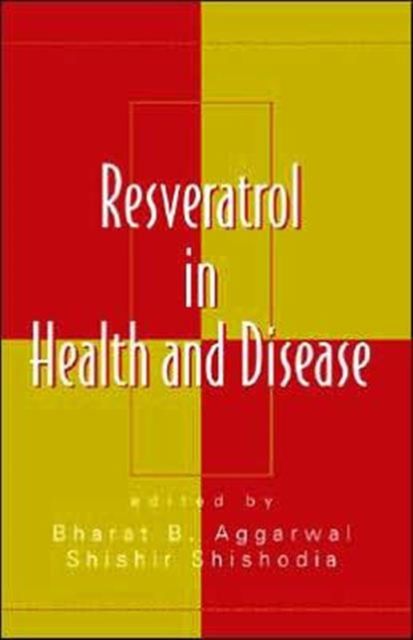 Aggarwal, B: Resveratrol in Health and Disease