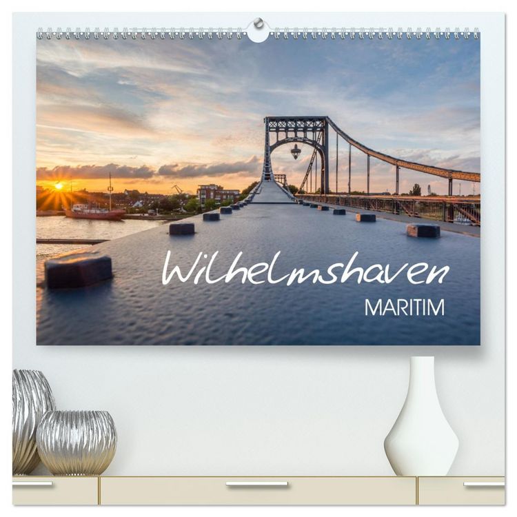Produktbild: Wilhelmshaven maritim (hochwertiger Premium Wandkalender 2026 DIN A2 quer), Kunstdruck in Hochglanz