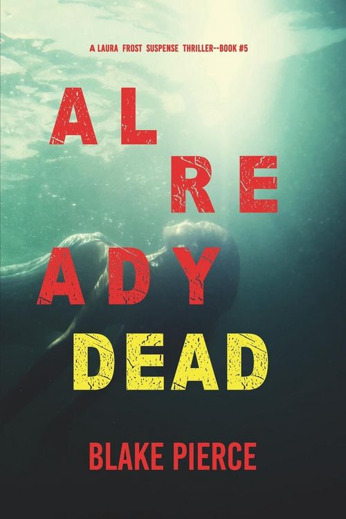 Produktbild: Already Dead (A Laura Frost FBI Suspense Thriller-Book 5)