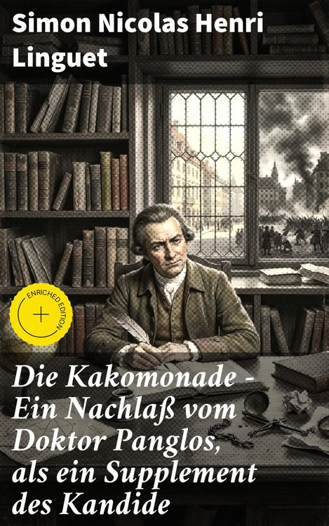 Produktbild: Die Kakomonade - Ein Nachla&szlig; vom Doktor Panglos, als ein Supplement des Kandide