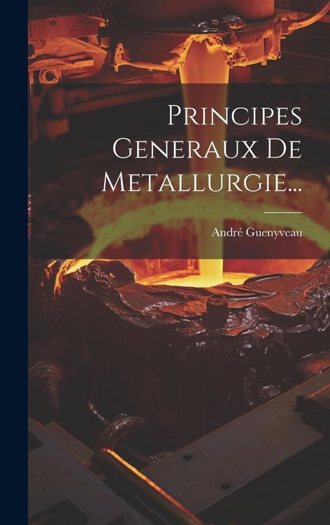 Produktbild: Principes Generaux De Metallurgie...
