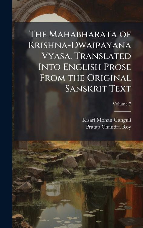 Produktbild: The Mahabharata of Krishna-Dwaipayana Vyasa. Translated Into English Prose From the Original Sanskrit Text