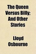 Produktbild: The Queen Versus Billy; And Other Stories