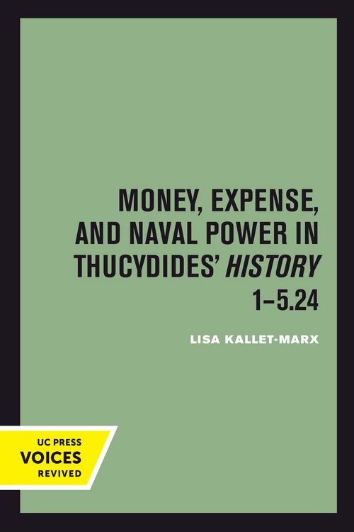 Produktbild: Money, Expense, and Naval Power in Thucydides' History 1-5.24