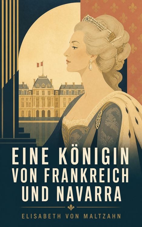 Produktbild: Eine K&ouml;nigin von Frankreich und Navarra