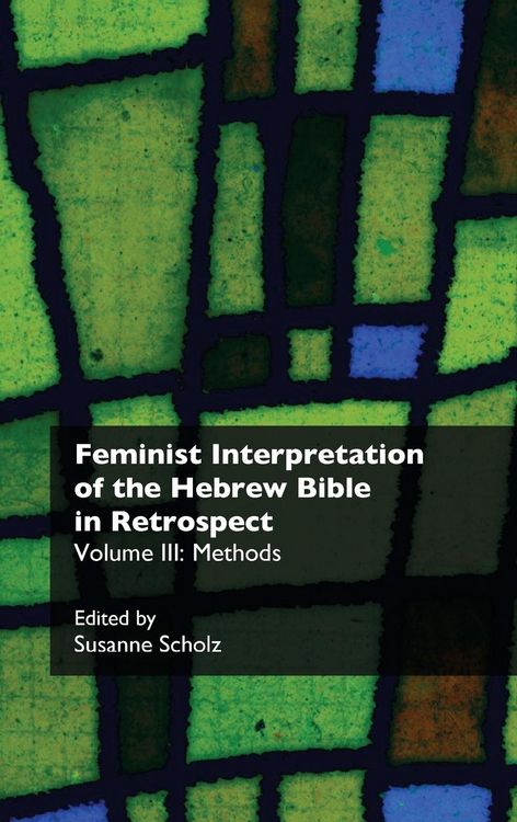 Produktbild: Feminist Interpretation of the Hebrew Bible in Retrospect. III. Methods