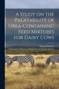 Produktbild: A Study on the Palatability of Urea-containing Feed Mixtures for Dairy Cows