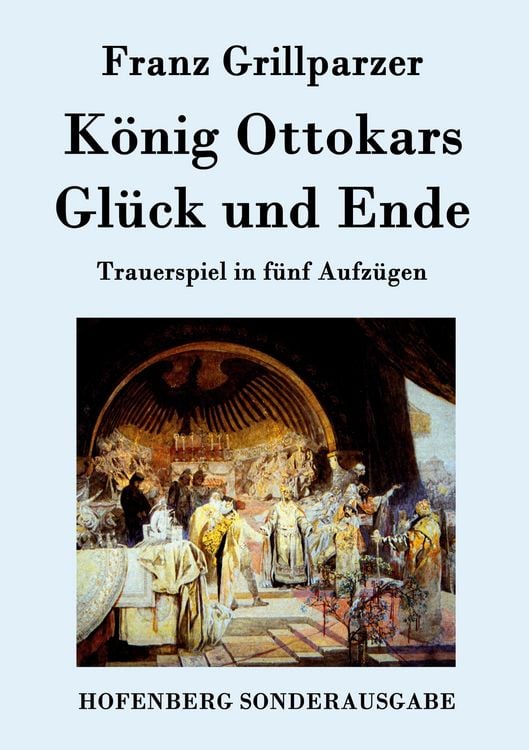 Produktbild: K&ouml;nig Ottokars Gl&uuml;ck und Ende