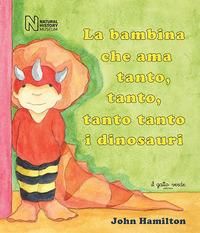 Produktbild: La bambina che ama tanto, tanto, tanto tanto i dinosauri