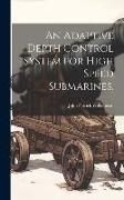 Produktbild: An Adaptive Depth Control System for High Speed Submarines.