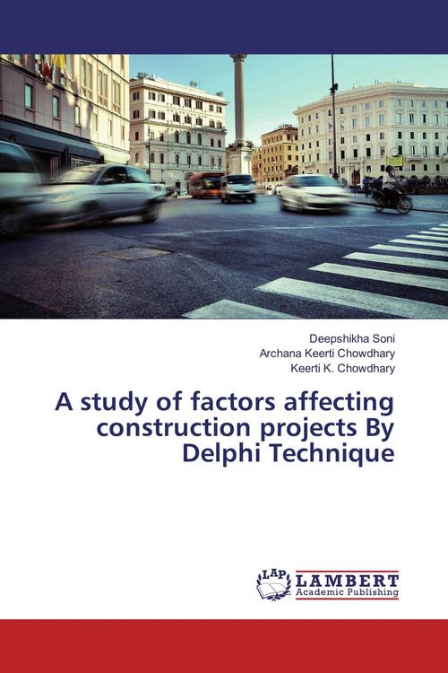 Produktbild: A study of factors affecting construction projects By Delphi Technique