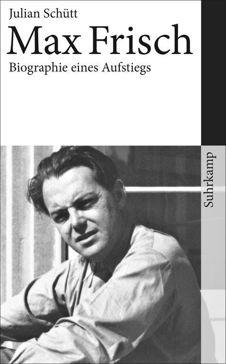 Produktbild: Max Frisch - Biographie eines Aufstiegs (Max-Frisch-Biographie 1)