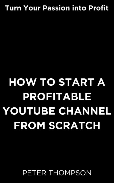 Produktbild: How to Start a Profitable Youtube Channel from Scratch