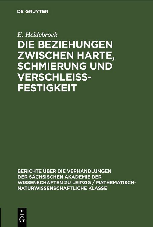 Produktbild: Die Beziehungen zwischen Harte, Schmierung und Verschleissfestigkeit