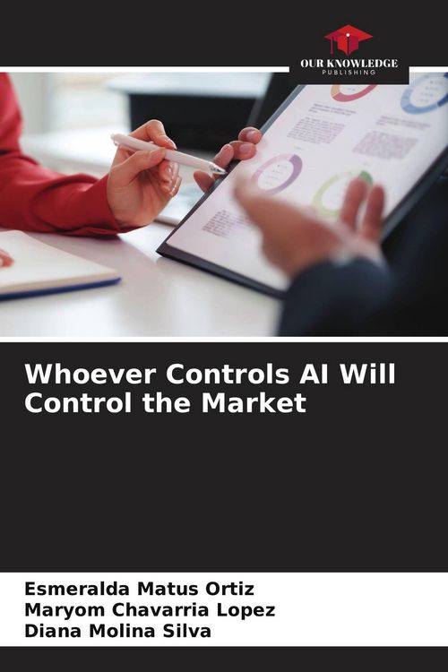 Produktbild: Whoever Controls AI Will Control the Market