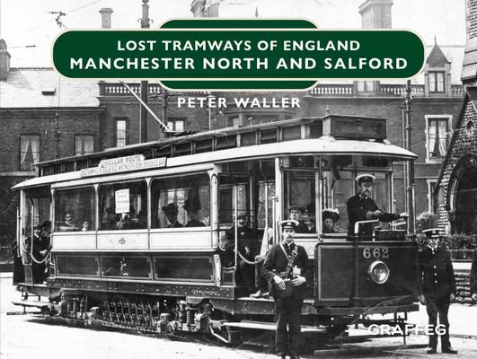 Produktbild: Lost Tramways of England: Manchester North and Salford