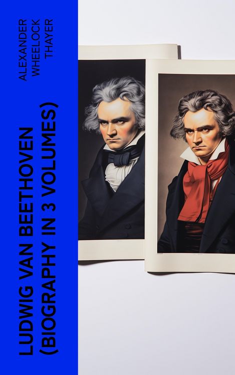 Produktbild: Ludwig van Beethoven (Biography in 3 Volumes)