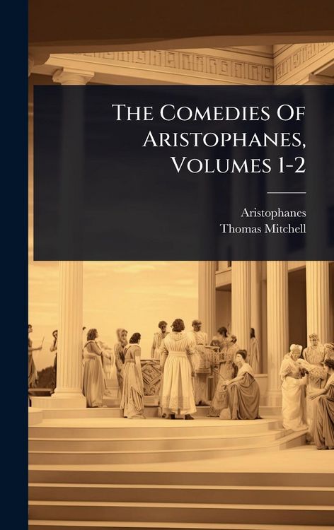 Produktbild: The Comedies Of Aristophanes, Volumes 1-2