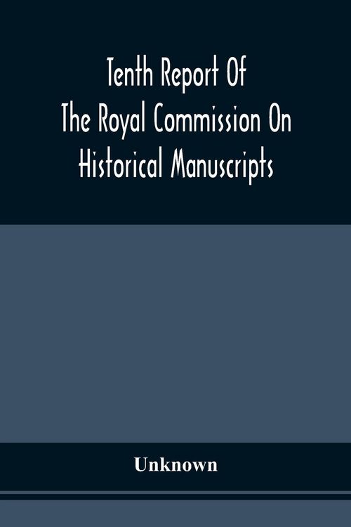 Produktbild: Tenth Report Of The Royal Commission On Historical Manuscripts