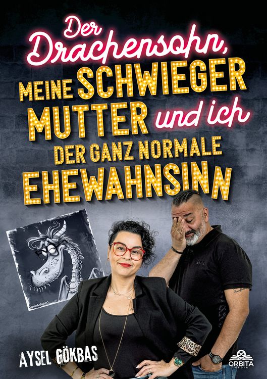 Produktbild: Der Drachensohn, meine Schwiegermutter und ich &ndash; der ganz normale Ehewahnsinn