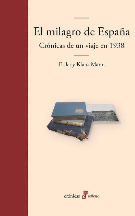 Produktbild: El milagro de Espa&ntilde;a. Cr&oacute;nicas de un viaje en 1938