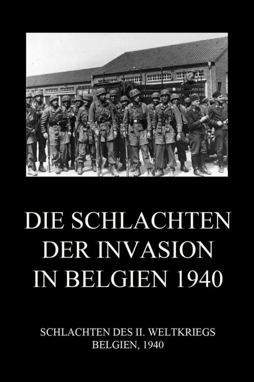 Produktbild: Die Schlachten der Invasion in Belgien 1940