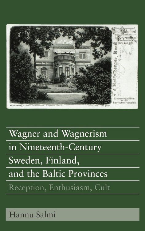 Produktbild: Wagner and Wagnerism in Nineteenth-Century Sweden, Finland, and the Baltic Provinces
