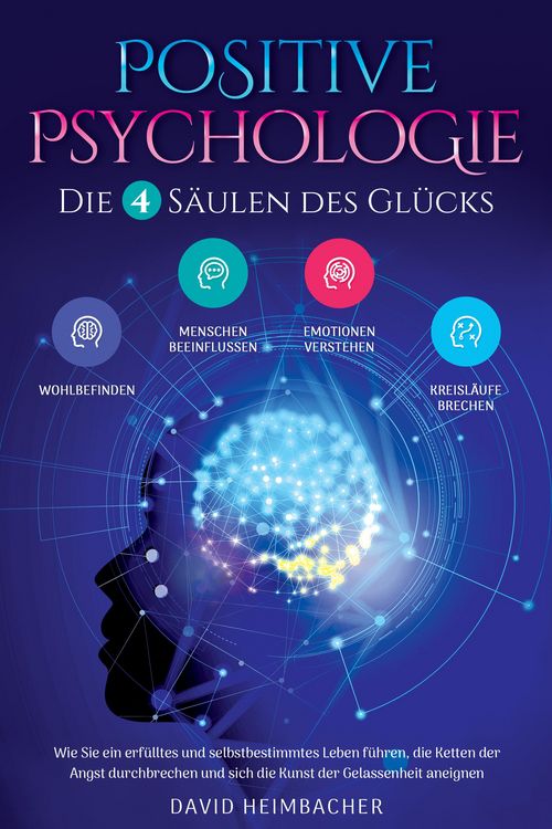 Produktbild: Positive Psychologie - Die 4 S&auml;ulen des Gl&uuml;cks