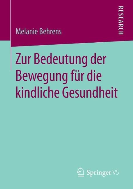 Produktbild: Zur Bedeutung der Bewegung f&uuml;r die kindliche Gesundheit