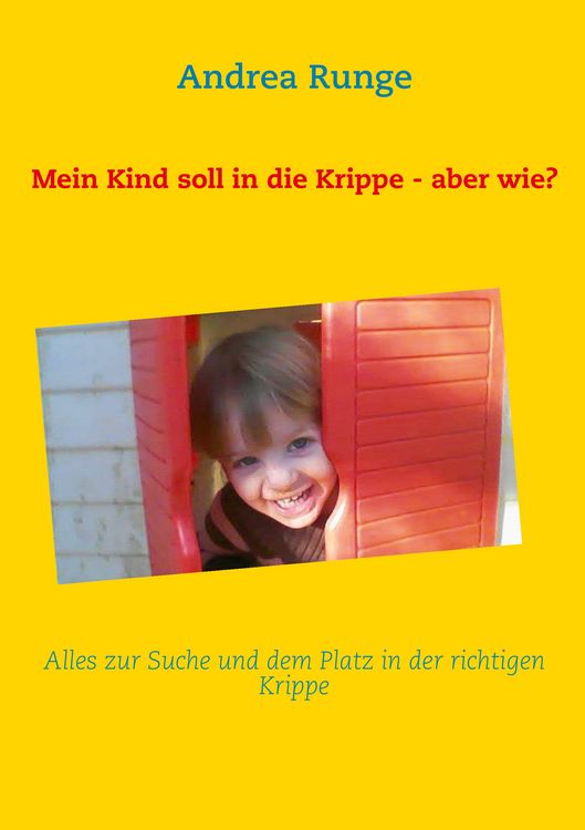 Produktbild: Mein Kind soll in die Krippe - aber wie?