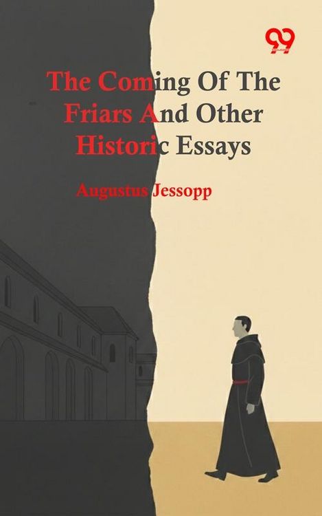 Produktbild: Coming Of The Friars And Other Historic Essays
