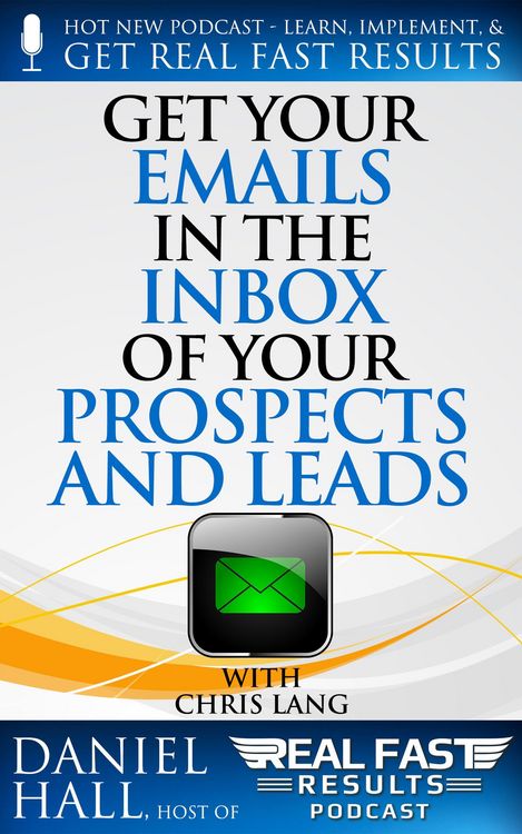 Produktbild: Get Your Emails in the Inbox of Your Prospects and Leads (Real Fast Results, #68)