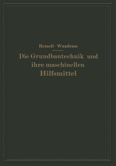 Produktbild: Die Grundbautechnik und ihre maschinellen Hilfsmittel
