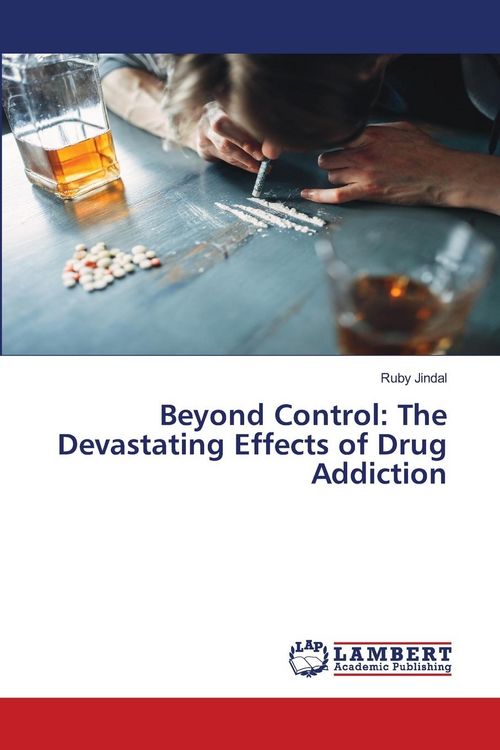 Produktbild: Beyond Control: The Devastating Effects of Drug Addiction