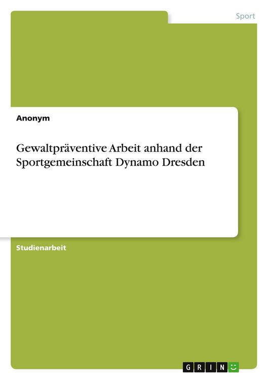 Produktbild: Gewaltpr&auml;ventive Arbeit anhand der Sportgemeinschaft Dynamo Dresden