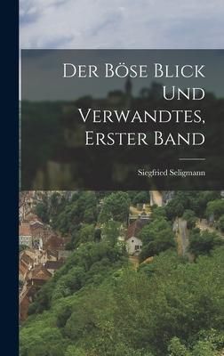 Produktbild: Der b&ouml;se Blick und Verwandtes, Erster Band